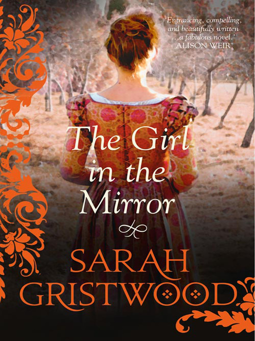 Title details for The Girl in the Mirror by Sarah Gristwood - Available